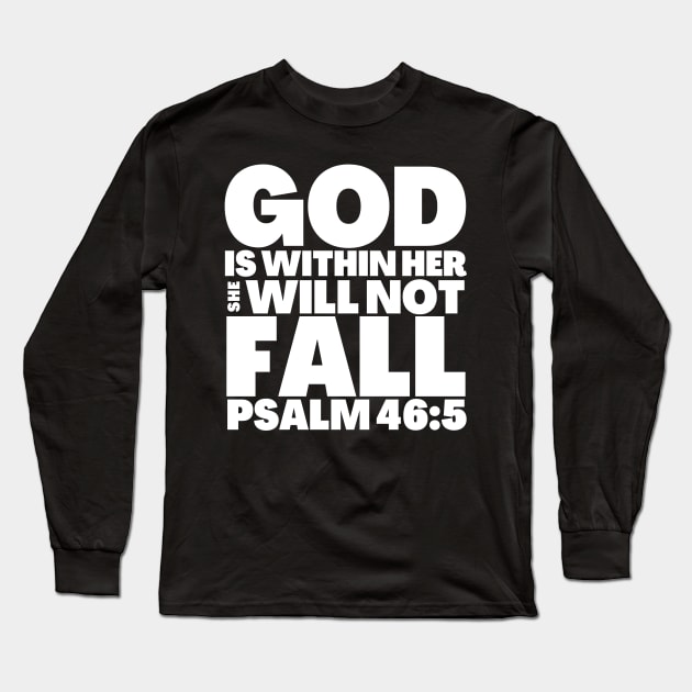 Bible Verse Psalm 46-5 She Will Not Fall Long Sleeve T-Shirt by BubbleMench